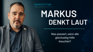Newsletter: Markus denkt laut - Ausgabe vom 24. August 2026