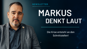 Newsletter: Markus denkt laut - Ausgabe vom 10. August 2026